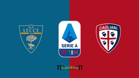 Lecce Cagliari Le Formazioni Ufficiali Contro