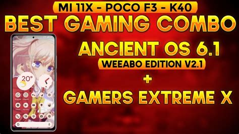 Best Gaming Combo For Mi 11x Poco F3 Ancient OS Gamers Extreme X