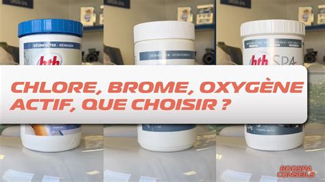 Chlore Brome Oxyg Ne Actif Que Choisir Youtube