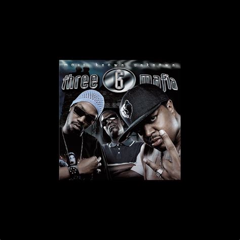 ‎Альбом «most Known Unknown Three 6 Mafia в Apple Music