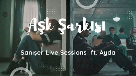 An Er Live Sessions A K Ark S Ft Ayda Ark S Zleri Youtube