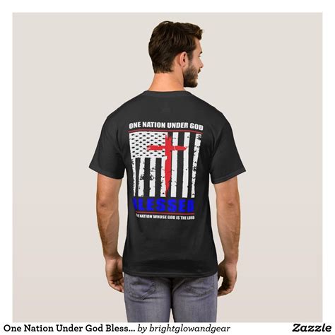 One Nation Under God Blessed Is The Nation T Shirt T Shirt Shirts