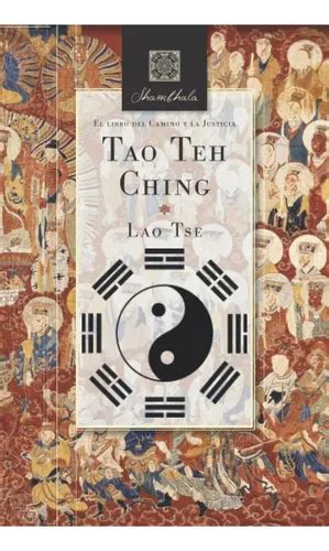 Libro Tao Teh Ching El Libro Del Camino Y La Justicia Sha Cuotas