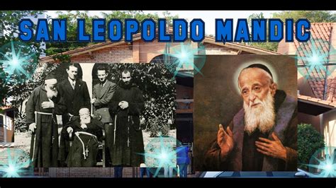 San Leopoldo Mandić Franciscano Capuchino Youtube