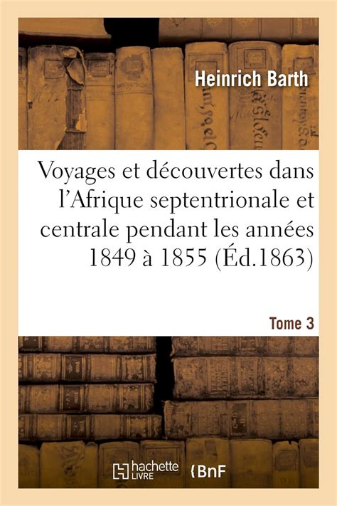 Amazon Voyages Et Découvertes Dans l Afrique Septentrionale Et