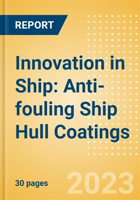 Innovation In Ship Anti Fouling Ship Hull Coatings