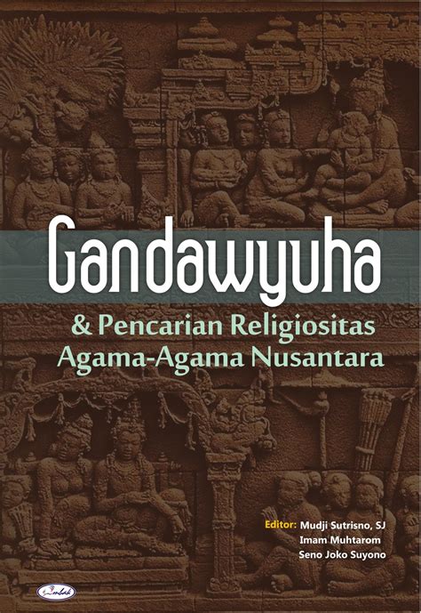 Gandawyuha Pencarian Religiositas Agama Agama Nusantara Penerbit Ombak