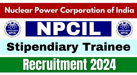 74 Posts The Nuclear Power Corporation Of India NPCIL Recruitment