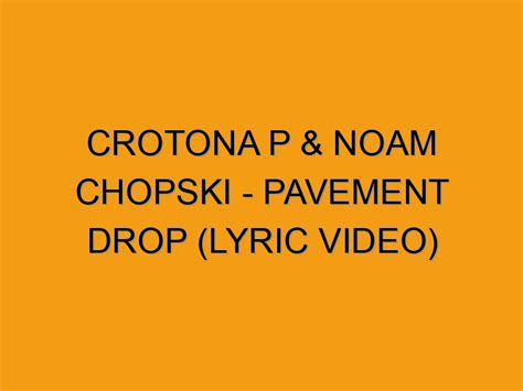 Crotona P Noam Chopski Pavement Drop Lyric Video Folded Waffle