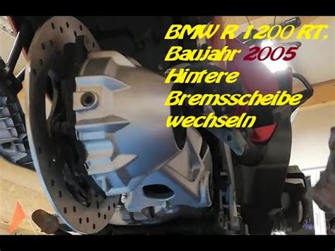 BMW R 1200 RT Bj 2005 Bremsscheibe Hinten Wechseln YouTube