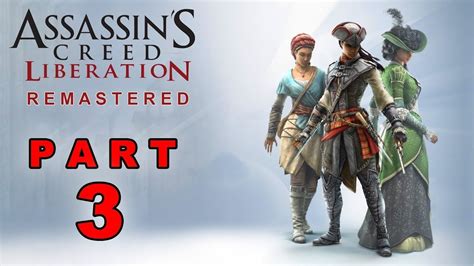 Assassin S Creed Liberation Remastered Walkthrough 100