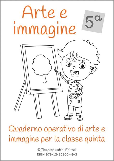 Quaderno Operativo Arte E Immagine Classe Quinta PDF Pianetabambini It