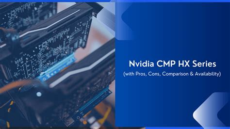 NVIDIA CMP HX Series GPUs Availability Pros Cons Pricing And