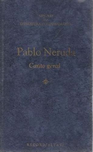 Livro Canto Geral Pablo Neruda MercadoLivre