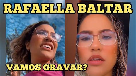 RAFAELLA BALTAR VAMOS GRAVAR YouTube