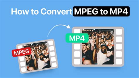 Convert Mpeg To Mp Fast Simple Video Conversion Youtube