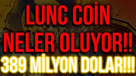 LUNC COİN LUNA NELER OLUYOR TAM 389 MİLYON DOLAR LUNC LUNA ANALİZ