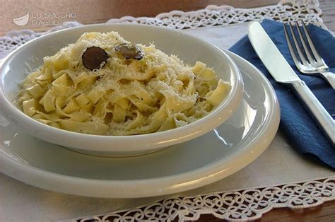 Ricetta Tagliatelle Al Tartufo Le Ricette Dello Spicchio D Aglio