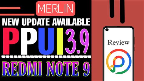 Pixel Plus UI 3 9 For Redmi Note 9 Merlin Performance Battery