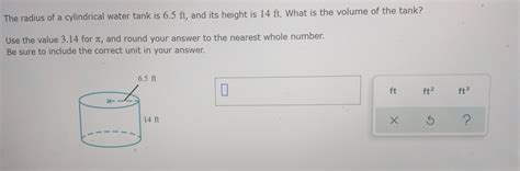 Solved The Radius Of A Cylindrical Water Tank Is Ft And Its