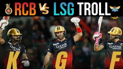 Rcb Vs Lsg Ipl 2023 Trolls Lsg Match Winning Trolls Trolling