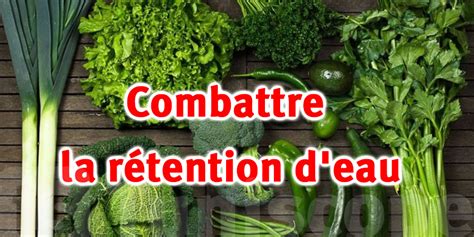 Conseils Nutritionnels Pour R Duire La R Tention D Eau Cet T