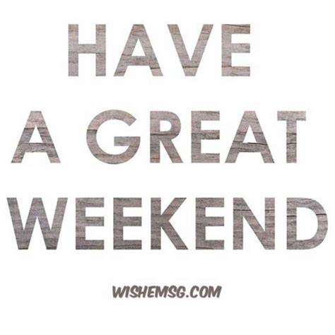 200+ Happy Weekend Quotes and Images - Wishemsg.Com