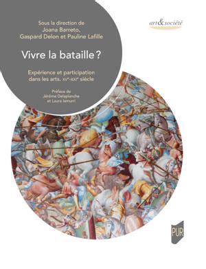 Nouvelle Publication Vivre La Bataille Exp Rience Et Participation