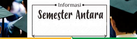 Informasi Mata Kuliah Yang Diselenggarakan Pada Semester Antara