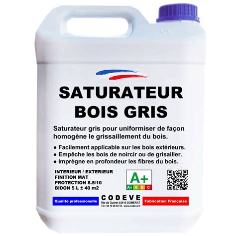 Saturateur Bois Gris Prix Direct Fabricant Cod Ve Bois