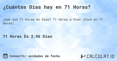 71 Horas É Quantos Dias - ¿Cuántos días son 71 horas? - Calculatio