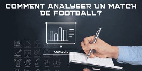 Conseils Pour Bien Analyser Un Match De Football