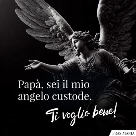 Pap Sei Il Mio Angelo Custode Ti Voglio Bene Papa Morto Angelo