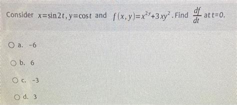 Solved Consider Xsin2tycost And Fxyx2y3xy2 Find