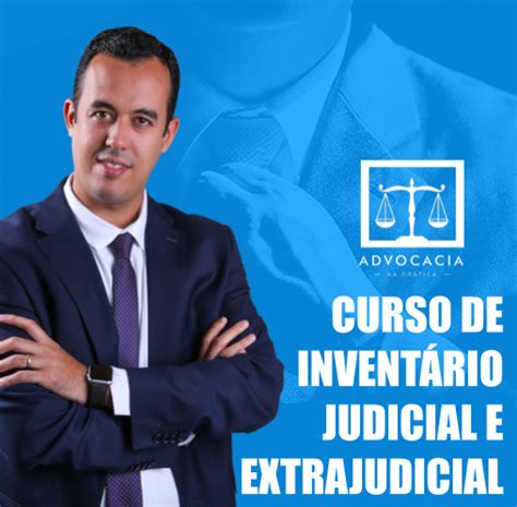 Curso de Inventário Judicial e Extrajudicial Advocacia na Prática