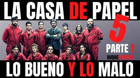 La Casa De Papel 5 Temporada Final Parte 1 Lo Bueno Y Lo Malo