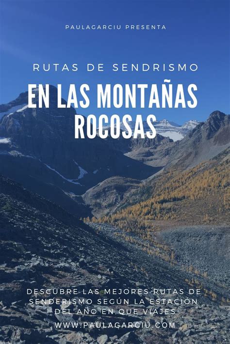 Las Mejores Rutas De Senderismo En Las Montañas Rocosas — Paulagarciu