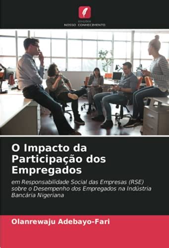 O Impacto Da Participa O Dos Empregados Em Responsabilidade Social