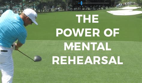 The Power Of Mental Rehearsal For Golf Instruction For The Mental