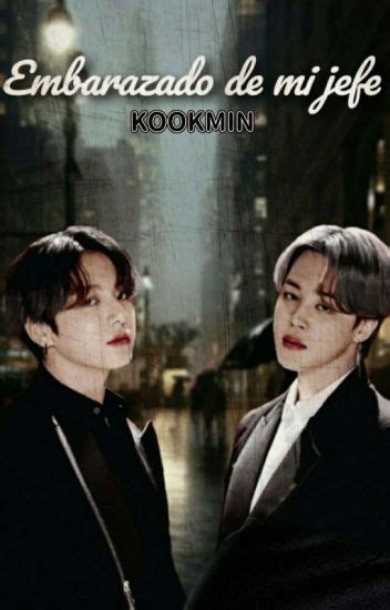 Embarazado De Mi Jefe Kookmin La Chica De Bts💜 Wattpad