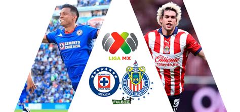 Cruz Azul Vs Chivas En Vivo Hora Canal D Nde Ver Jornada Liga Mx