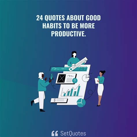 24 Quotes About Good Habits to be more productive.