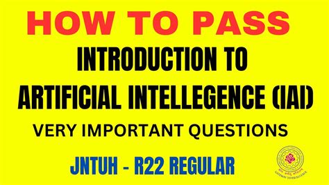 INTRODUCTION TO ARTIFICIAL INTELLIGENCE Important Questions How To