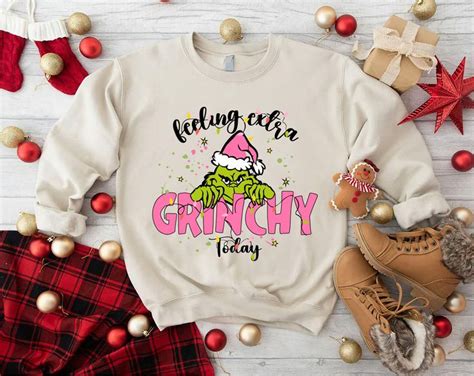 Feeling Extra Grinchy Today Christmas Sweatshirt Funny Grinch Shirt