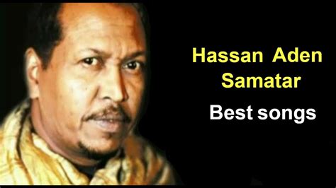 Hassan Aden Samatar Best Songs Youtube Music