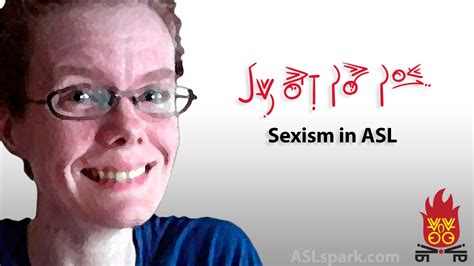 Spark Sexism In Asl Youtube