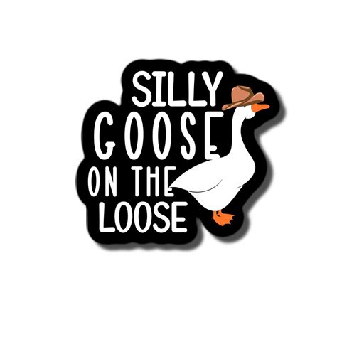 Silly Goose On The Loose Funny Punny Waterproof Sticker