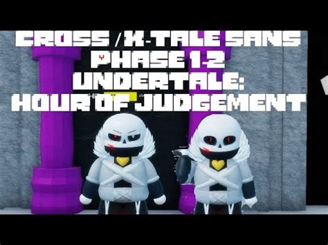 Cross X Tale Sans Phase Showcase Undertale Hour Of Judgement