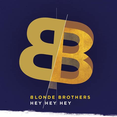 Hey Hey Hey Il Ritmo Contagioso Dei Blonde Brothers Intervista