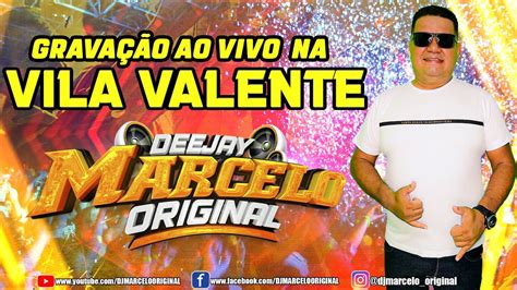 MELODY ROCK DOIDO E MELODY MARCANTE VILA VALENTE DJ MARCELO